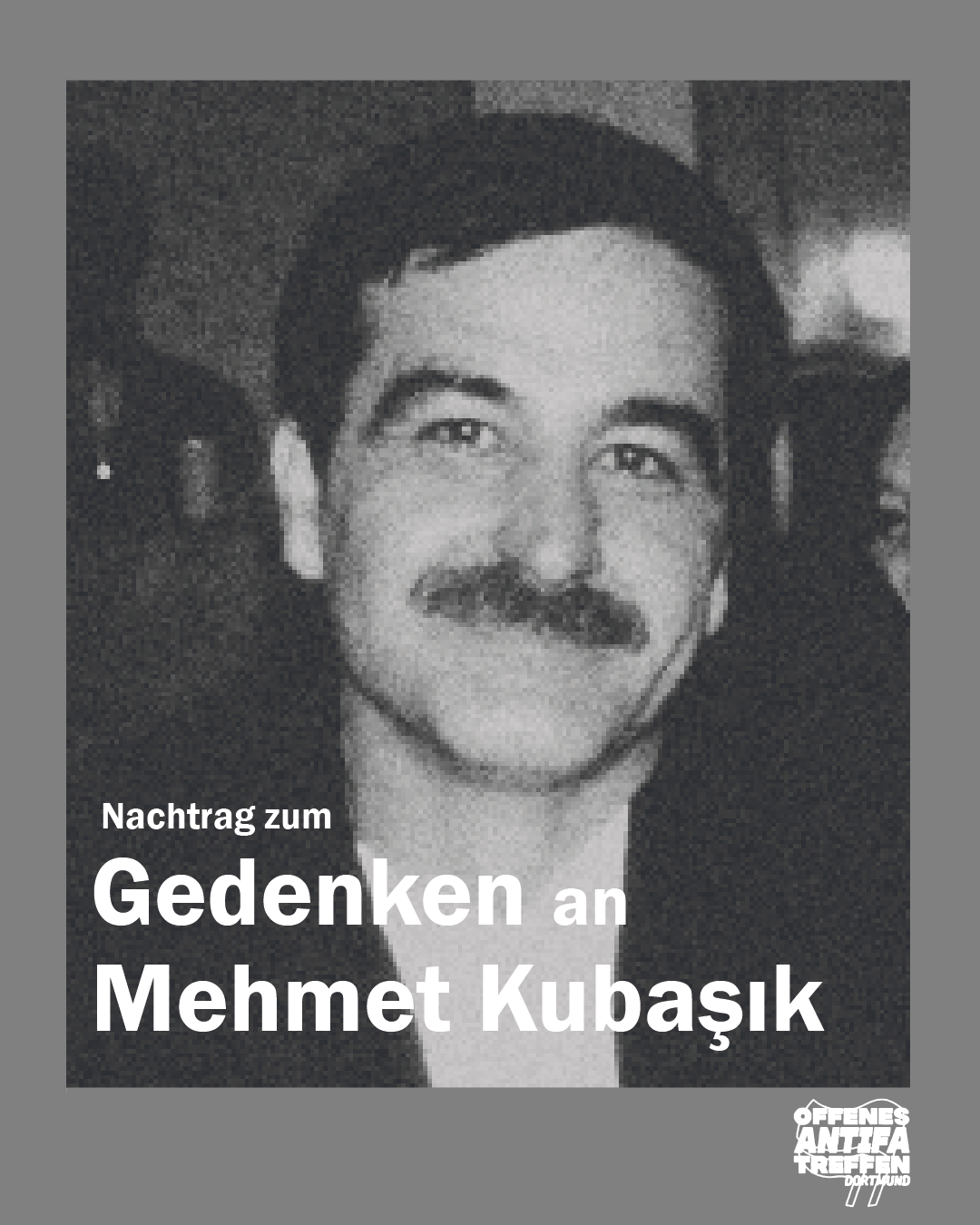 Nachtrag zum Gedenken an Mehmet Kubaşık